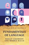 Fundamentals of Language - Roman Jakobson and Morris Halle - 9798890960252