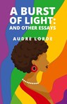 A Burst of Light - Audre Lorde - 9798890961310