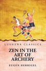 Zen In the Art Of Archery - Eugen Herrigel - 9798890969668
