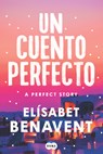 Un Cuento Perfecto / A Perfect Story - Elísabet Benavent - 9798890981769