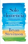Solo Clemencia (Adaptación Para Jóvenes) / Just Mercy (Adapted for Young Adults) - Bryan Stevenson - 9798890982759