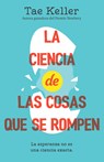 La Ciencia de Las Cosas Que Se Rompen / The Science of Breakable Things - Tae Keller - 9798890982926