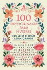 100 Devocionales Para Mujeres. Con Sopa de Letras (Letra Grande) / One Hundred Devotionals for Women with Word Search - Origen - 9798890983404