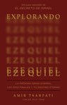 Explorando Ezequiel: La Próxima Gran Guerra, Los Días Finales Y Tu Destino Eterno / Exploring Ezekiel: The Next Big War, Earth's Final Days - Amir Tsarfati - 9798890984319