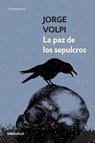La paz de los sepulcros/ Peace in the Graves - Jorge Volpi - 9798890986979