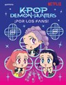 Las Guerreras del Kpop. Por Los Fans / For the Fans! (Kpop Demon Hunters) - K-Pop Demon Hunters - 9798890987891