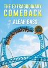 The Extraordinary Comeback - Aleah Bass - 9798891001121