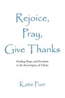 Rejoice, Pray, Give Thanks - Katie Furr - 9798891126299