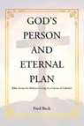 God's Person and Eternal Plan - Fred Beck - 9798891126879