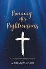 Running after Righteousness - Andrea Gayle Flohr - 9798891127463