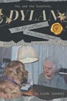 You and the Sunshine, Dylan - Linda Sanders - 9798891141278