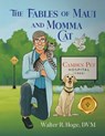 The Fables of Maui and Momma Cat - DVM Walter R. Hoge - 9798891142640