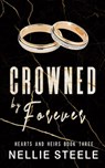 Crowned by Forever - Nellie Steele - 9798891151093