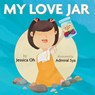 My Love Jar - Jessica Oh - 9798891240650