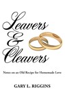 Leavers & Cleavers - Gary L. Riggins - 9798891240667