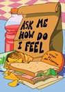 Ask Me How Do I Feel - Jon Fishman - 9798891240742