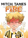 Mitch Tames the Fire Within - Tracy Blanchard - 9798891240759