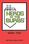 Nerds in the Burbs - Michael Adam Jones - 9798891240827