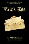 Eric's Tale: Otherworld Trilogy Companion Novel - Hermione Lee - 9798891260122