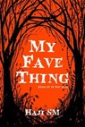 My Fave Thing - Haji SM - 9798891260818