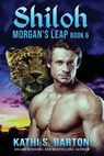 Shiloh: Morgan's Leap - Leopards Shapeshifter Romance - Kathi S. Barton - 9798891260887