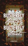 Butterfly Poetry Butterfly Poet - Leona Peace - 9798891276185