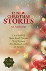 12 New Christmas Stories: An Anthology - Lee Allen Hill - 9798891323797