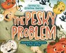 The Pesky Problem - Cristina Garcia - 9798891325272