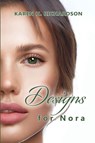 Designs for Nora - Karen H. Richardson - 9798891344143