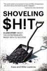 Lazerow, K: Shoveling $H!t: A Love Story about the Entrepren - Kass Lazerow ; Michael Lazerow - 9798891383517