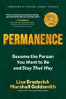 Permanence: Become the Person You Want to Be--And Stay That Way - Lisa Broderick - 9798891386099