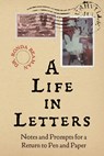 A Life in Letters: Notes and Prompts for a Return to Pen and Paper - Ronda Beaman - 9798891389229