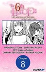 The 6th Loop: I'm Finally Free of Auto Mode in this Otome Game #008 - SORATANI REINA ; Kazusa Subaru ; FUTABA HADUKI - 9798891390065