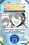 The Strongest Wizard Making Full Use of the Strategy Guide -No Taking Orders, I'll Slay the Demon King My Own Way- #023 - MATSUE FUKUYAMA ; Hiro Maijima ; kakage - 9798891393318