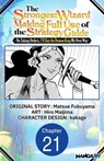 The Strongest Wizard Making Full Use of the Strategy Guide -No Taking Orders, I'll Slay the Demon King My Own Way- #021 - MATSUE FUKUYAMA ; Hiro Maijima ; kakage - 9798891393332