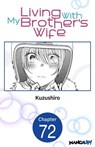 Living With My Brother's Wife #072 - Kuzushiro - 9798891400856