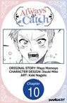 Always a Catch #010 - Mayo Momoyo ; Itsuki Mito ; Kaki Nagato - 9798891405950