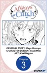 Always a Catch #003 - Mayo Momoyo ; Itsuki Mito ; Kaki Nagato - 9798891406025