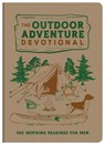 The Outdoor Adventure Devotional: 100 Inspiring Readings for Men - Compiled by Barbour Staff - 9798891510609
