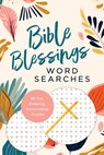 Bible Blessings Word Searches: 99 Fun, Relaxing, Encouraging Puzzles - Compiled by Barbour Staff - 9798891510661