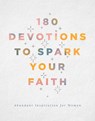 180 Devotions to Spark Your Faith: Abundant Inspiration for Women - Renae Brumbaugh Green - 9798891510760