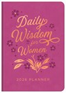 2026 Planner Daily Wisdom for Women - Compiled by Barbour Staff - 9798891511101