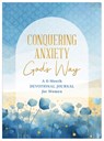 Conquering Anxiety God's Way - Carey Scott - 9798891512092