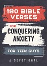 180 Bible Verses for Conquering Anxiety for Teen Guys: A Devotional - Paul Kent - 9798891512511