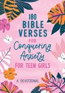 180 Bible Verses for Conquering Anxiety for Teen Girls: A Devotional - Renae Brumbaugh Green - 9798891512566
