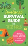 The Devotional Survival Guide for Teen Girls: 5-Minute Tactics and Truths from God's Word - Renae Brumbaugh Green - 9798891513051