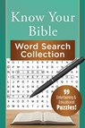 Know Your Bible Word Search Collection: 99 Entertaining and Educational Puzzles! - Compiled by Barbour Staff - 9798891513105