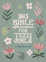365 Bible Affirmations for Teen Girls: A Daily Devotional - Compiled by Barbour Staff - 9798891513334