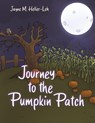 Journey to the Pumpkin Patch - Jayne M. Heller-Leh - 9798891554276