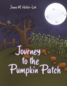 Journey to the Pumpkin Patch - Jayne M. Heller-Leh - 9798891554283